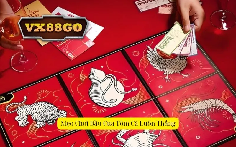 Mẹo Chơi Bầu Cua Tôm Cá Luôn Thắng