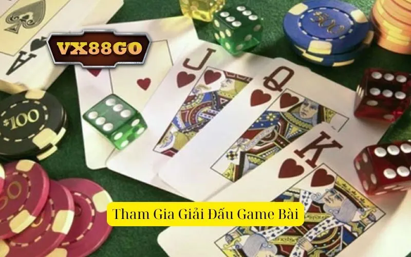 Tham Gia Giải Đấu Game Bài