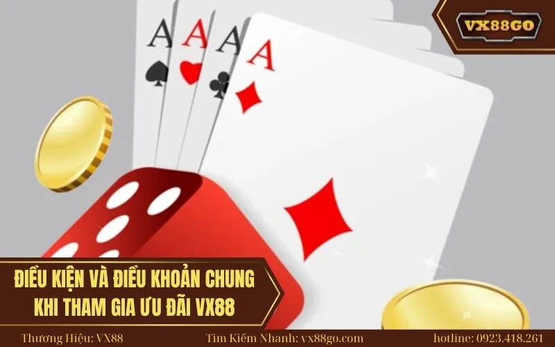 Điều kiện và điều khoản chung khi tham gia ưu đãi Vx88