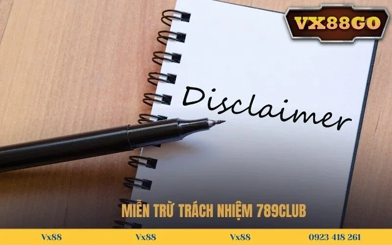Miễn Trừ Trách Nhiệm 789Club